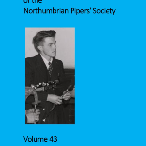 Front page of Journal of the Northumbrian Pipers' Society Vol 43 2024-6
